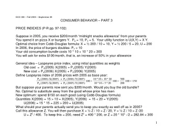 For our snacks price index problem, this is 10 *  15 +  10 *  15  300  =  =  &lt;  10*  15 +  5 *