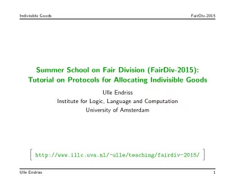 Summer School on Fair Division (FairDiv-2015):  Tutorial on Protocols for Allocating Indivisible