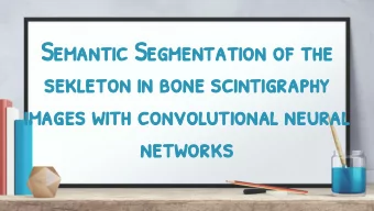 Semantic Segmentation of the  sekleton in bone scintigraphy  images with convolutional neural