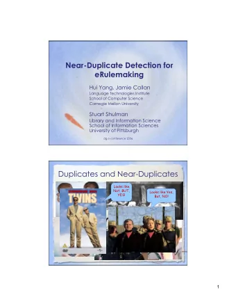 Near-Duplicate Detection for  eRulemaking  Hui Yang, Jamie Callan  Language Technologies Institute