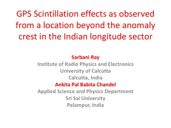 GPS Scintillation effects as observed  from a location beyond the anomaly  crest in the Indian