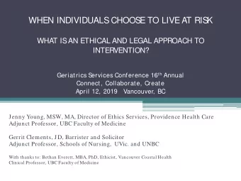WHEN INDIVIDUALS  CHOOS  E TO LIVE AT RIS  K  WHAT IS  AN ETHICAL AND LEGAL APPROACH TO