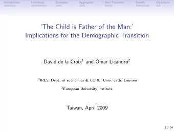 The Child is Father of the Man:  Implications for the Demographic Transition David de la