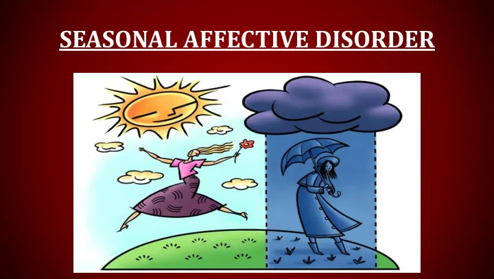 seasonal affective disorder sinful actions of depravity