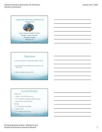 Objectives  Discuss the impact of surgical site infections (SSIs)  Discuss technical and