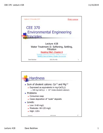 CEE 370  Environmental Engineering  Principles  Lecture #28  Water Treatment II: Softening,
