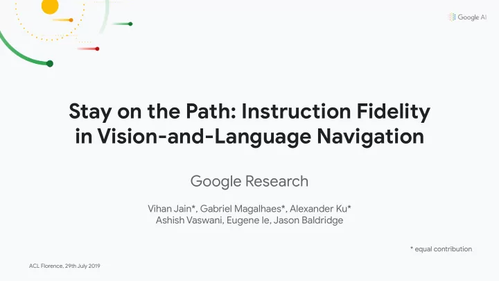 stay on the path instruction fidelity in vision and