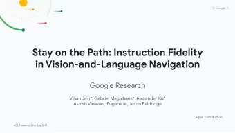Stay on the Path: Instruction Fidelity  in Vision-and-Language Navigation  Google Research  Vihan