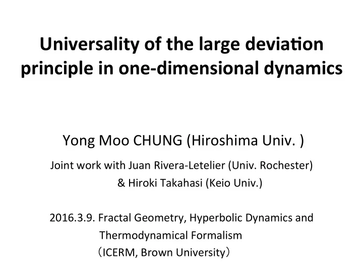 universality of the large devia2on principle in one