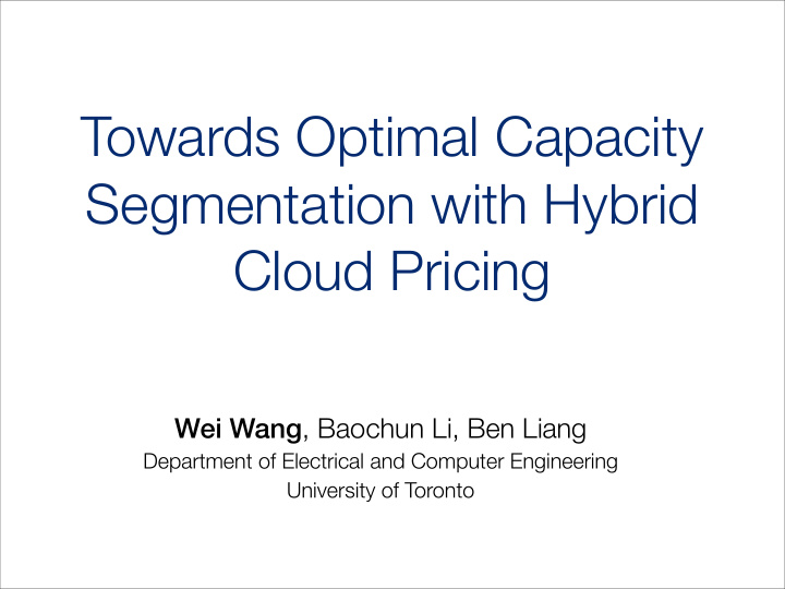 towards optimal capacity segmentation with hybrid cloud