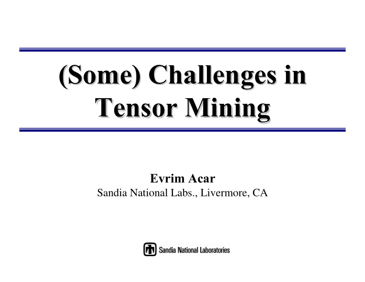 some challenges in some challenges in tensor mining
