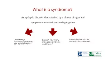 What is a syndrome?  An epileptic disorder characterised by a cluster of signs and  symptoms