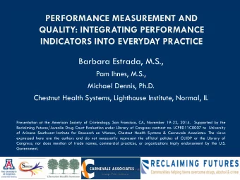 PERFORMANCE MEASUREMENT AND  QUALITY: INTEGRATING PERFORMANCE  INDICATORS INTO EVERYDAY PRACTICE