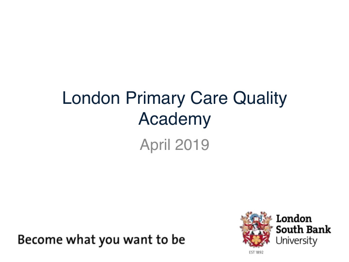 london primary care quality academy
