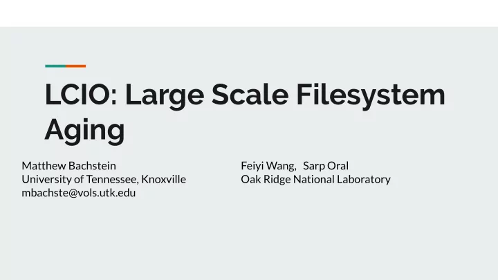 lcio large scale filesystem aging