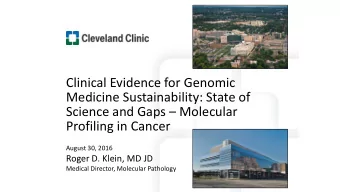 Clinical Evidence for Genomic  Medicine Sustainability: State of  Science and Gaps  Molecular
