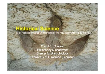 Historical Science  M ethodology and D ifferences from  E xperim  ental S cience  C arol E . C