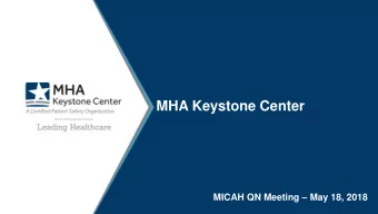 MHA Keystone Center MICAH QN Meeting  May 18, 2018  Agenda  ADEs due to Opioids measure