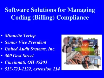 Software Solutions for Managing  Coding (Billing) Compliance  Minnette Terlep  Senior Vice