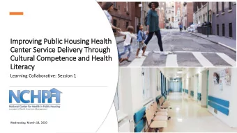 Im  Improvin  ing Public  lic Housin  ing Healt  lth  Center Servic  ice Deliv  livery  ry Through