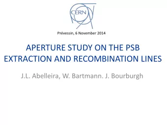 EXTRACTION AND RECOMBINATION LINES  J.L. Abelleira, W. Bartmann. J. Bourburgh  Thanks to: g