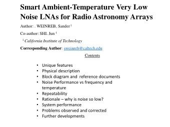 Smart Ambient-Temperature Very Low  Noise LNAs for Radio Astronomy Arrays Author: . WEINREB, Sander