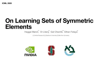 On Learning Sets of Symmetric  Elements  [1]  [2]  [1,3]  [3]  Haggai Maron,  Or Litany,  Gal
