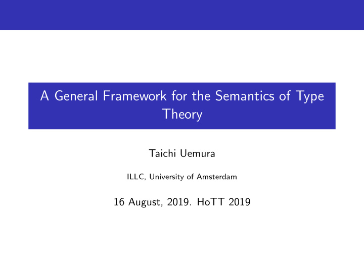 a general framework for the semantics of type theory