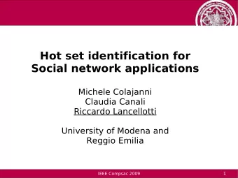 Hot set identification for  Social network applications  Michele Colajanni  Claudia Canali