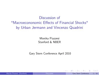 Discussion of  &quot;Macroecononomic Eects of Financial Shocks&quot;  by Urban Jermann and