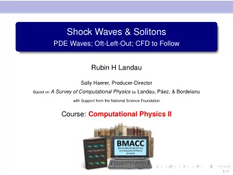 Shock Waves &amp; Solitons  PDE Waves; Oft-Left-Out; CFD to Follow  Rubin H Landau  Sally Haerer,