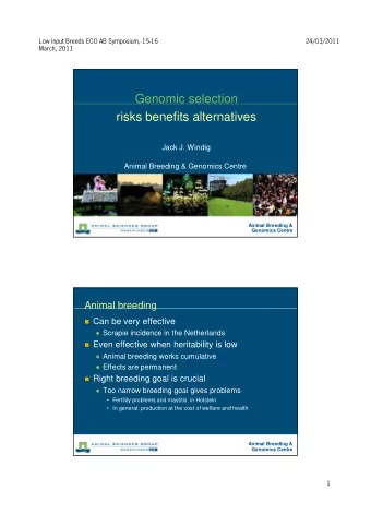 Genomic selection  risks benefits alternatives  Jack J. Windig  Animal Breeding &amp; Genomics