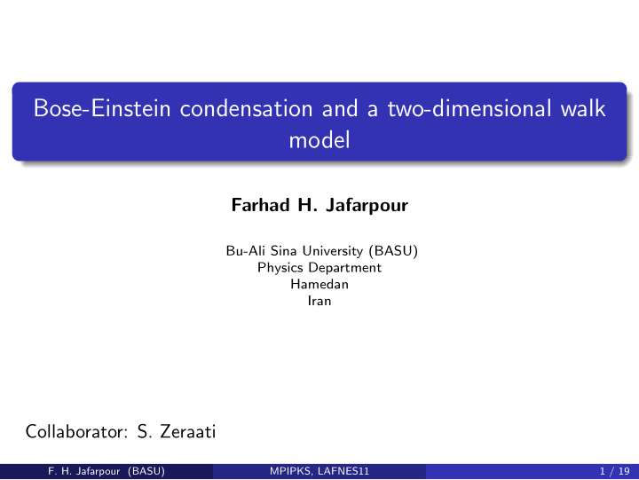 bose einstein condensation and a two dimensional walk