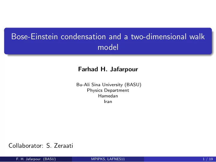 bose einstein condensation and a two dimensional walk