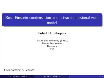 Bose-Einstein condensation and a two-dimensional walk  model  Farhad H. Jafarpour  Bu-Ali Sina