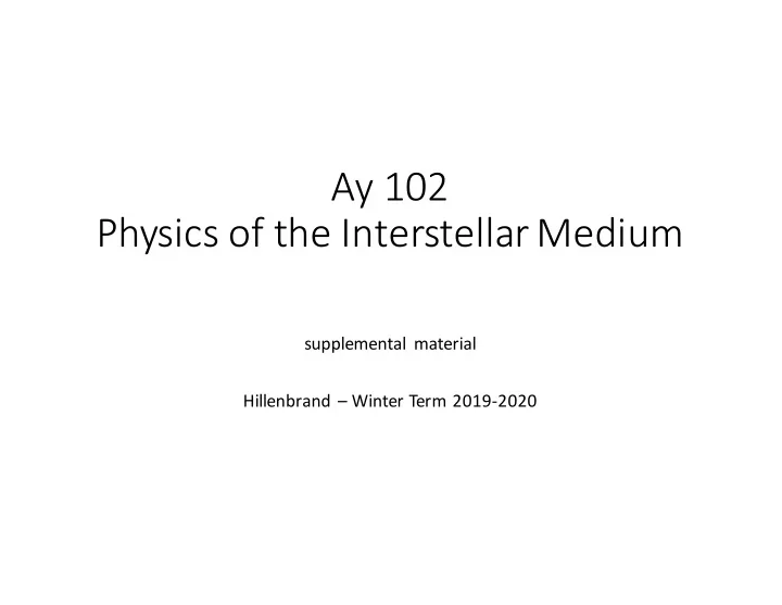 ay 102 physics of the interstellar medium