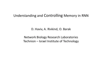 Objectives  RNNs are trained only for limited timesteps  Can they form long term  memories?