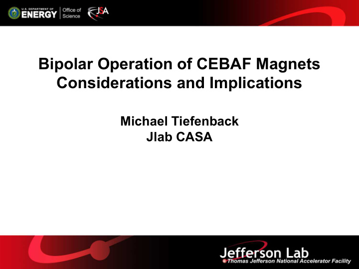 bipolar operation of cebaf magnets considerations and
