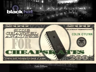 Colin OFlynn  My Funding Provided By: Special Thanks:  Cryptography Research Inc  Blackhat