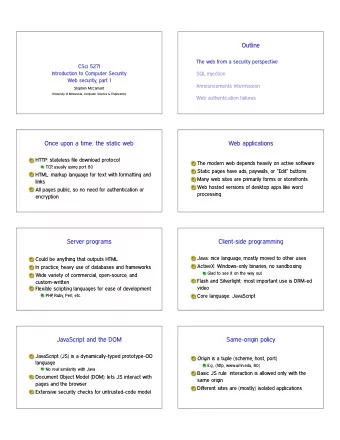 Outline  The web from a security perspective  CSci 5271  Introduction to Computer Security  SQL