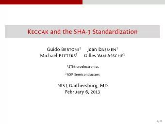 Keccak and the SHA-3 Standardization Guido Bertoni 1 Joan Daemen 1 Michal Peeters 2 Gilles Van