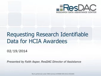 Requesting Research Identifiable  Data for HCIA Awardees  02/19/2014  Presented by Faith Asper,