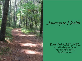 Jour  urney  ney to  to Hea  ealth  lth  Kate  e Peck  ck CMT,  T, ATC  TC  1113 Washi  shington