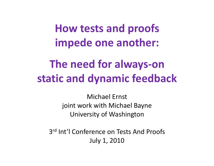how tests and proofs impede one another the need for