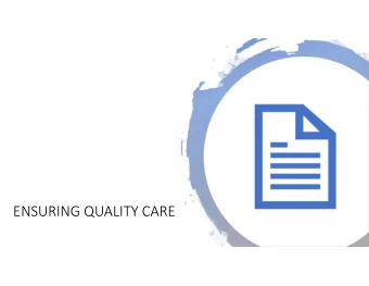 ENSURING QUALITY CARE  CARE PLANNING PROCESS  September 2019  Safety, Oversight and Quality Unit  1