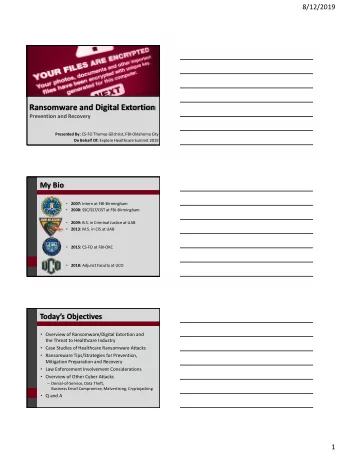 Ransomware and Digital Extortion  Prevention and Recovery Presented By: CS-FO Thomas Gilchrist,