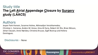 The Left Atrial Appendage Closure by Surgery study (LAACS)  Authors  Jesper Park-Hansen, Susanne