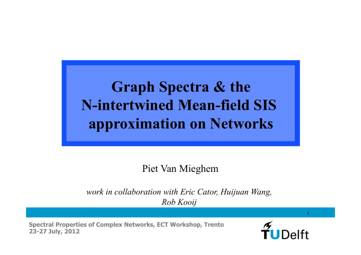 graph spectra the n intertwined mean field sis