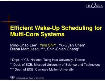Efficient Wake-Up Scheduling for  Efficient Wake-Up Scheduling for  Multi-Core Systems  Multi-Core