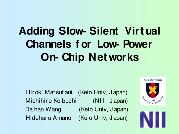 adding slow silent virtual channels f or low power on